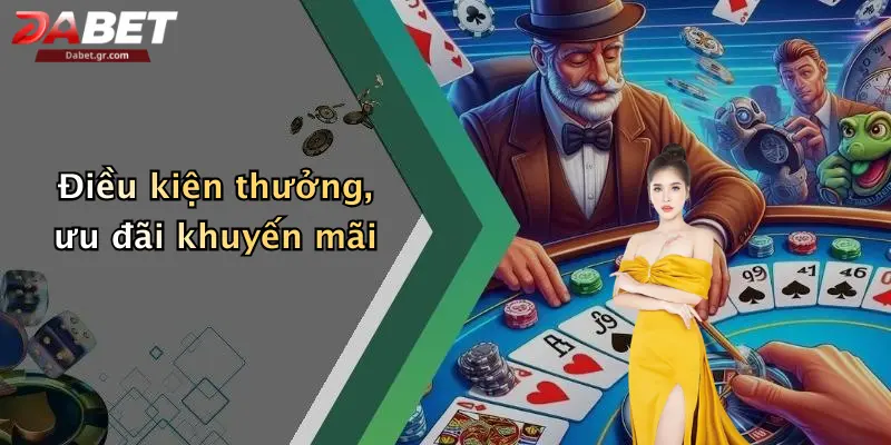 Điều kiện thưởng, ưu đãi khuyến mãi