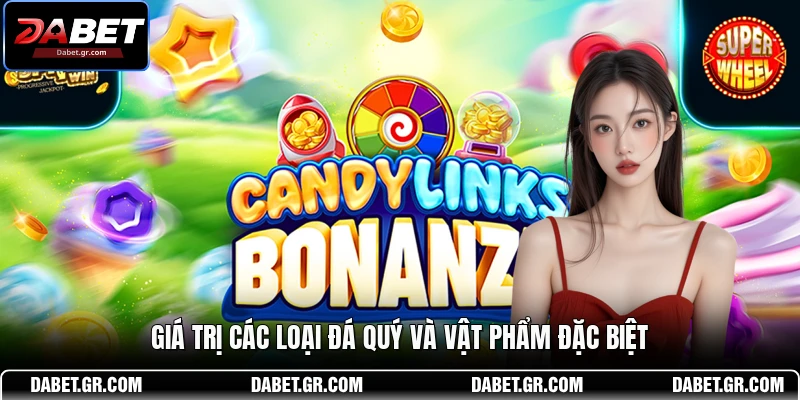 Giá trị các loại đá quý và vật phẩm đặc biệt