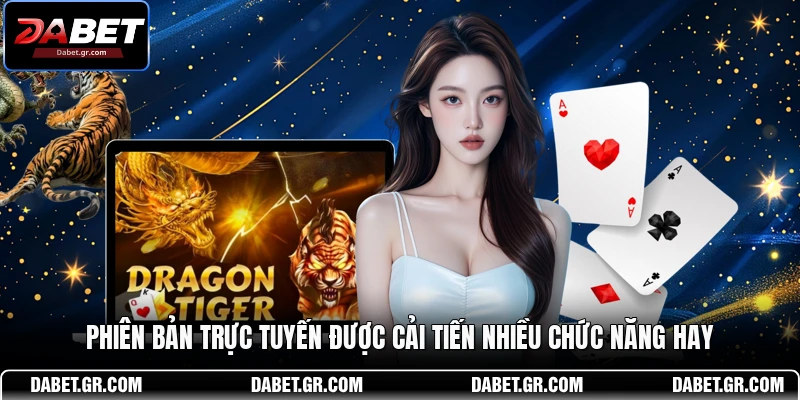 Phiên bản trực tuyến được cải tiến nhiều chức năng hay